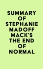 Image for Summary of Stephanie Madoff Mack&#39;s The End of Normal