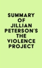 Image for Summary of Jillian Peterson&#39;s The Violence Project