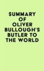 Image for Summary of Oliver Bullough&#39;s Butler to the World