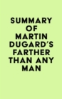 Image for Summary of Martin Dugard&#39;s Farther Than Any Man