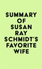 Image for Summary of Susan Ray Schmidt&#39;s Favorite Wife