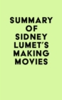 Image for Summary of Sidney Lumet&#39;s Making Movies