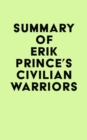Image for Summary of Erik Prince&#39;s Civilian Warriors