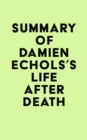 Image for Summary of Damien Echols&#39;s Life After Death