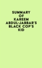 Image for Summary of Kareem Abdul-Jabbar&#39;s  Black Cop&#39;s Kid
