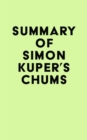 Image for Summary of Simon Kuper&#39;s Chums