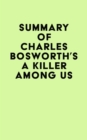 Image for Summary of Charles Bosworth&#39;s A Killer Among Us