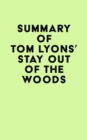 Image for Summary of Tom Lyons&#39;s Stay Out of the Woods