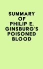 Image for Summary of Philip E. Ginsburg&#39;s Poisoned Blood