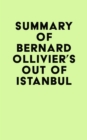 Image for Summary of Bernard Ollivier&#39;s Out of Istanbul