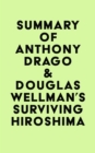 Image for Summary of Anthony Drago &amp; Douglas Wellman&#39;s Surviving Hiroshima