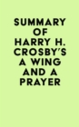 Image for Summary of Harry H. Crosby&#39;s A Wing and a Prayer