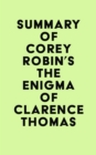 Image for Summary of Corey Robin&#39;s The Enigma of Clarence Thomas