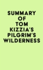 Image for Summary of Tom Kizzia&#39;s Pilgrim&#39;s Wilderness