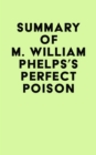 Image for Summary of M. William Phelps&#39;s Perfect Poison
