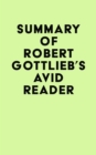 Image for Summary of Robert Gottlieb&#39;s Avid Reader