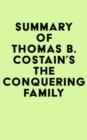 Image for Summary of Thomas B. Costain&#39;s The Conquering Family