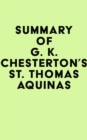 Image for Summary of G. K. Chesterton&#39;s St. Thomas Aquinas