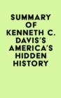 Image for Summary of Kenneth C. Davis&#39;s America&#39;s Hidden History