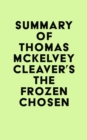 Image for Summary of Thomas McKelvey Cleaver&#39;s The Frozen Chosen