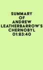 Image for Summary of Andrew Leatherbarrow&#39;s Chernobyl 01:23:40