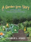 Image for A Garden Love Story : A Parable of the Faith Journey to Marriage