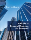 Image for A Guide to Financial Reporting for Borrowers