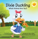 Image for Dixie Duckling : What Animal Are You?