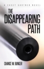 Image for Disappearing Path: A Casey Gartner Novel