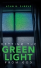 Image for Getting the Green Light from God