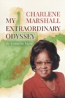 Image for Charlene Marshall : My Extraordinary Odyssey