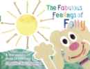 Image for The Fabulous Feelings of Folly : A Therapeutic Guide to Emotions