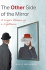 Image for The Other Side of the Mirror : A Wife&#39;s Memoir of a Nightmare