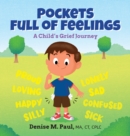 Image for Pockets Full of Feelings : A Child&#39;s Grief Journey