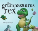 Image for The Grumpasaurus Rex
