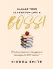 Image for Manage your Classroom like a BOSS!