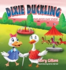 Image for Dixie Duckling : The Best Day Ever!