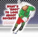 Image for What&#39;s &#39;Knot&#39; to Love about Hockey?