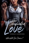 Image for Her Complicated Love : Who Will She Choose?