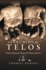 Image for Searching For Telos : With a History of Thomas &amp; Thomas Rod Co.