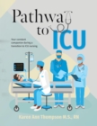 Image for Pathway To ICU: Your Constant Companion During a Transition to ICU Nursing