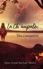 Image for La Ch&#39;uupalo; The Conqueror
