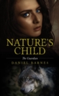 Image for Nature&#39;s Child: The Guardian