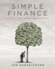 Image for Simple Finance: Tried &amp; True Money Management