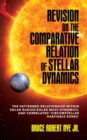 Image for Revision on the Comparative Relation of Stellar Dynamics: The Patterned Relationship within Solar Radius/Solar Mass Dynamics, and Correlated &#39;Circumstellar Habitable Zones&#39;