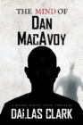 Image for Mind of Dan MacAvoy: A Woody White Legal Thriller