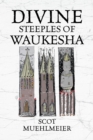 Image for Divine Steeples of Waukesha