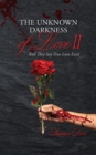 Image for Unknown Darkness of Love II: And They Say True Love Exist