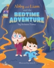 Image for Abby and Liam and the Bedtime Adventure