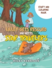 Image for Lilley Gets Rescued and Meets Star Travelers : Story and Coloring Book